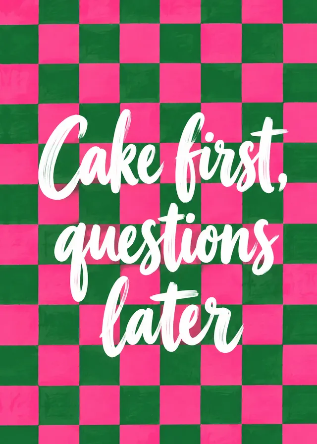 Cake First, Questions Later card